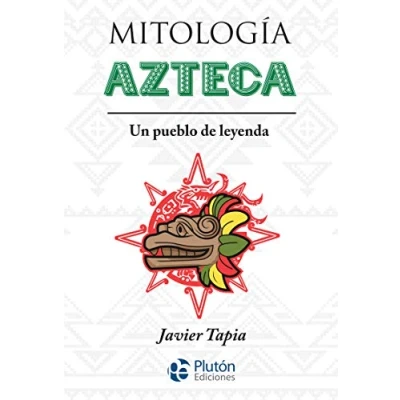 Imagen de Mitología Azteca: Un pueblo de leyenda (Serie Mythos)