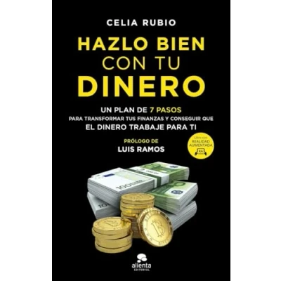 Imagen de Hazlo bien con tu dinero: Un plan de 7 pasos para transformar tus finanzas y conseguir que el dinero trabaje ti (Alienta)