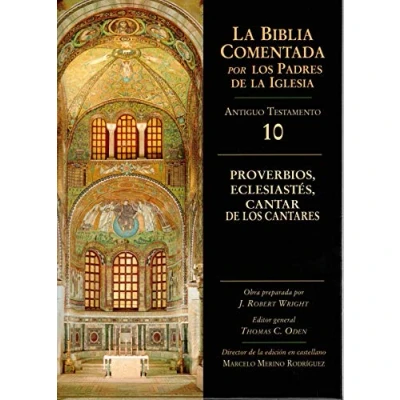 Imagen de Proverbios, Eclesiastés, Cantar de los cantares: 10 AT (La Biblia Comentada por Padres la Iglesia)