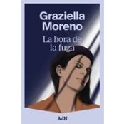 Imagen de La Hora De Fuga Graziella Moreno (autor)