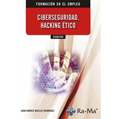 Imagen de IFCD072PO Ciberseguridad, hacking ético (FORMACION EN EL EMPLEO)
