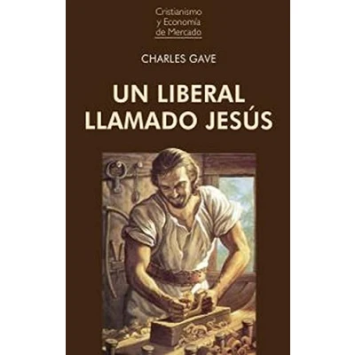 Imagen de UN LIBERAL LLAMADO JESÚS: 13 (Cristianismo y Economía de Mercado)