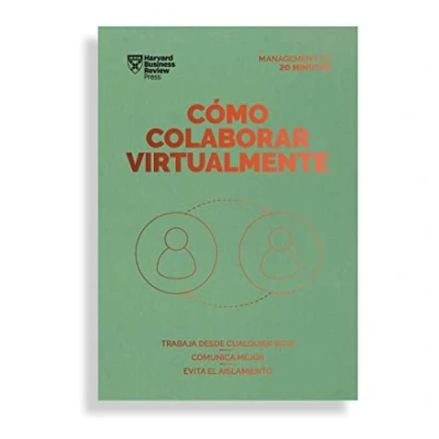 Imagen de Cómo colaborar virtualmente: Trabaja desde cualquier sitio. Comunica mejor. Evita el aislamiento: 9 (Management en 20 minutos)