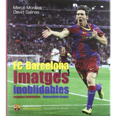Imagen de FC Barcelona. Imatges inoblidables: Els millors records de la història del Barcelona: 4 (Base Imatges)
