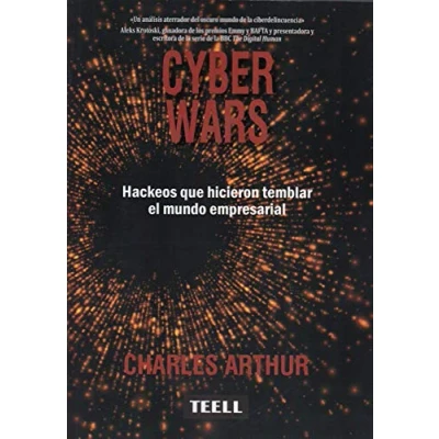 Imagen de Cyber Wars: Hackeos que hicieron temblar el mundo empresarial (SIN COLECCION)