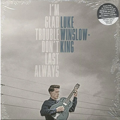 Imagen de I&#039;M Glad Trouble Don&#039;T Last Always [Vinilo]