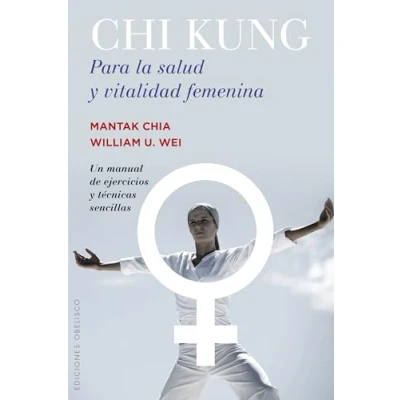 Imagen de Chi Kung Para La Salud Y Vitalidad Femenina (SALUD VIDA NATURAL)