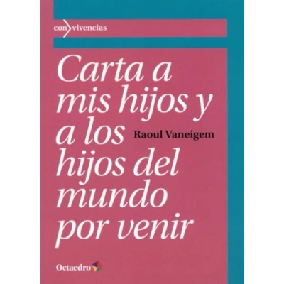 Imagen de Carta a mis hijos y los del mundo por venir (Con vivencias)