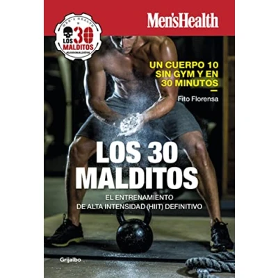 Imagen de Los 30 malditos (Men&#039;s Health): El entrenamiento de alta intensidad (HIIT) definitivo (Vida activa y deporte)