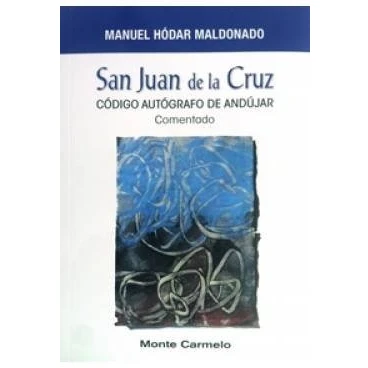 Imagen de San Juan De La Cruz. Codigo Autografo (MISTICA Y MISTICOS)