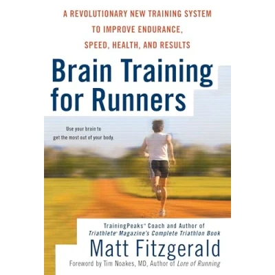 Imagen de Brain Training for Runners: A Revolutionary New System to Improve Endurance, Speed, Health, and Res ults