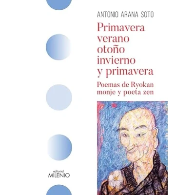 Imagen de Primavera, verano, otoño, invierno y primavera: Poemas de Ryokan, monje poeta zen: 120 (Varia)