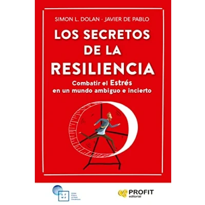 Imagen de Los Secretos De La Resiliencia Combatir el Estres en un mundo ambiguo e Incierto: Estrés incierto