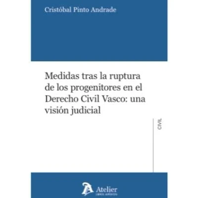 Imagen de Medidas tras la ruptura de los progenitores en el Derecho Civil Vasco: una visión judicial: dietario un ritornello que no cesa (ATELIER CIVIL)