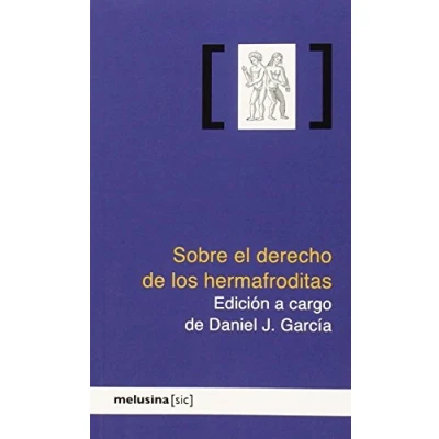 Imagen de Sobre El Derecho De Los Hermafroditas (SIC)