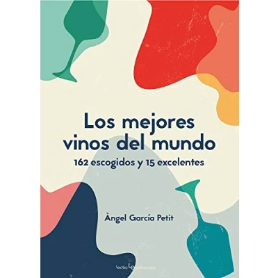 Imagen de Los mejores vinos del mundo: 162 escogidos y 15 excelentes: 7 (Sensaciones)