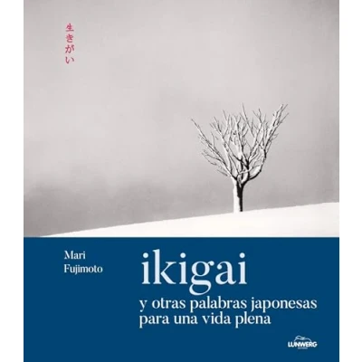 Imagen de Ikigai y otras palabras japonesas para una vida plena (Bienestar, estilo de vida, salud)