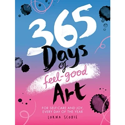 Imagen de 365 Days of Feel good Art: For Self Care and Joy, Every Day the Year (365 Art)