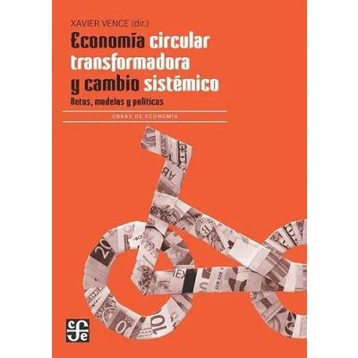 Imagen de Economía circular transformadora y cambio sistémico: Retos, modelos políticas