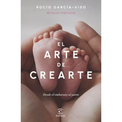 Imagen de el arte de crearte: Desde embarazo al parto (Espasa Bienestar y Salud)