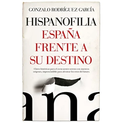 Imagen de Hispanofilia. España frente a su destino (ENSAYO Y DIVULGACION (BOLSILLO))