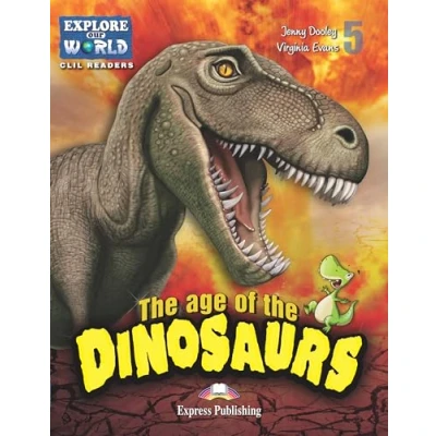 Imagen de The Age Of Dinosaurs Reader. Explore Our World