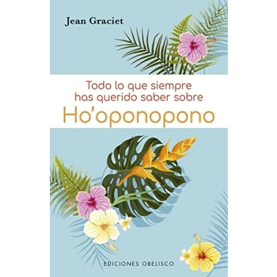 Imagen de Todo lo que siempre has querido saber sobre ho&#039;oponopono (Nueva consciencia)