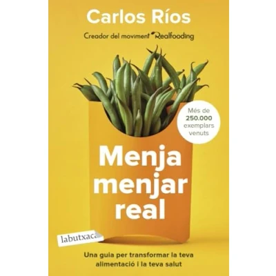 Imagen de Menja menjar real: Una guia per transformar la teva alimentació i salut (LABUTXACA)