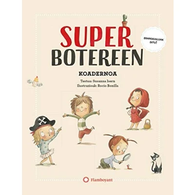 Imagen de Superbotereen koadernoa (EUSKERA) (Colección Susanna Isern &amp; Rocio Bonilla)