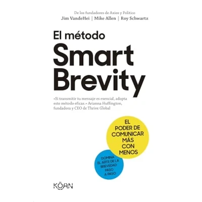 Imagen de El método Smart Brevity: poder de comunicar más con menos (KOAN)