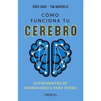 Imagen de Cómo funciona tu cerebro: experimentos de neurociencia para todos (Libros singulares)
