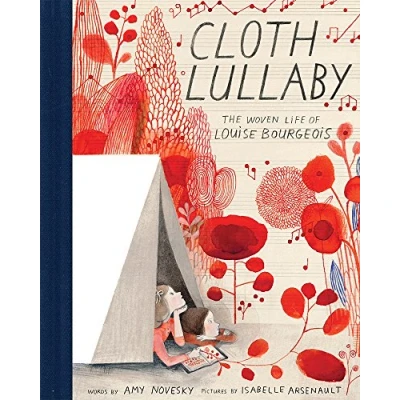 Imagen de Cloth Lullaby: The Woven Life of Louise Bourgeois