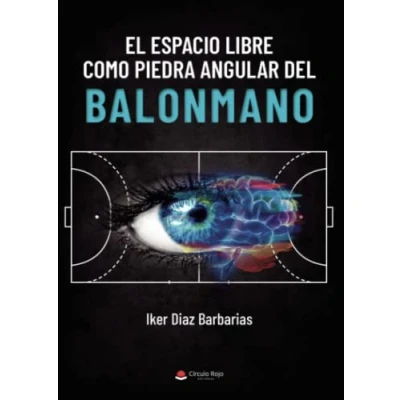 Imagen de El espacio libre como piedra angular del balonmano (SIN COLECCION)