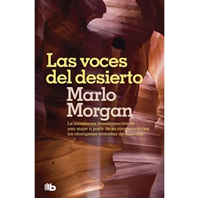 Imagen de Las voces del desierto (B de Bolsillo): La asombrosa transformación una mujer a partir su convivencia con los aborígenes Australia (Ficción)