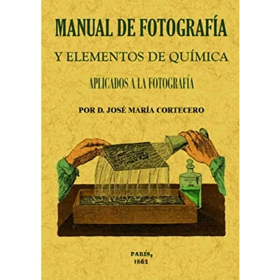 Imagen de Manual De Fotografia Y Elementos Quimica Aplicados A La (SIN COLECCION)