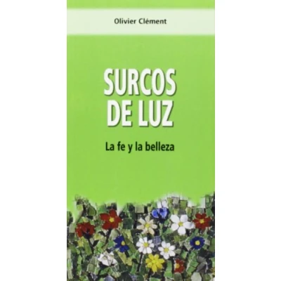 Imagen de Surcos de luz: la fe y belleza (Orientale Lumen)