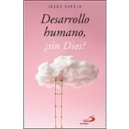 Imagen de Desarrollo Humano ¿sin Dios?