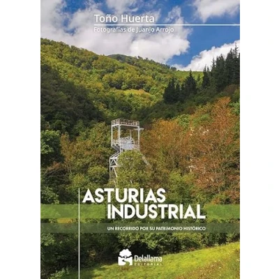 Imagen de Asturias Industrial: Un recorrido por su patrimonio histórico (SIN COLECCION)