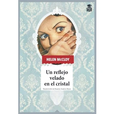 Imagen de Un reflejo velado en el cristal (2ªED): 77 (SENSIBLES A LAS LETRAS)