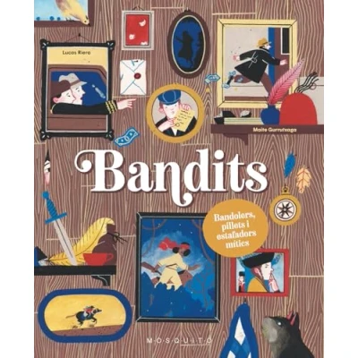 Imagen de Bandits: Bandolers, pillets i estafadors mítics