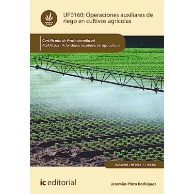 Imagen de Operaciones auxiliares de riego en cultivos agrícolas. AGAX0208 Actividades agricultura
