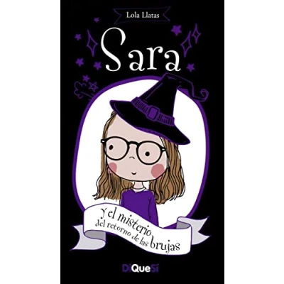 Imagen de Sara y el misterio del retorno de las brujas: 5 (Los misterios Sara)