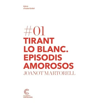 Imagen de Tirant lo blanc: episodis amorosos. Clàssics castellnou: 1 (Classics Castellnou)