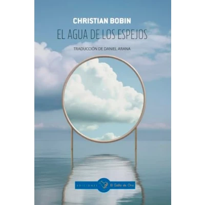 Imagen de EL AGUA DE LOS ESPEJOS (CHRISTIAN BOBIN)