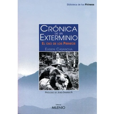 Imagen de Crónica de un exterminio: El oso los Pirineos: 3 (Biblioteca Pirineos)