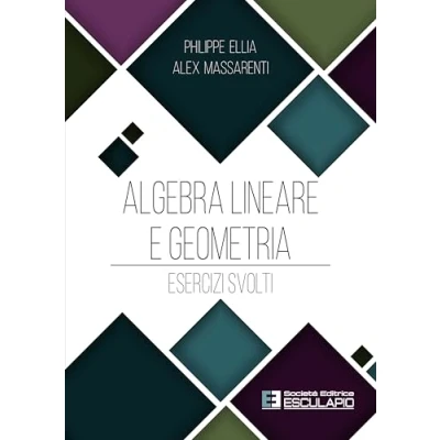 Imagen de Algebra Lineare E Geometria. Esercizi Svolti (ebook)