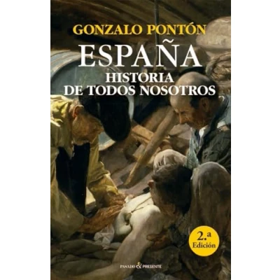 Imagen de ESPAÑA (2ªED): HISTORIA DE TODOS NOSOTROS DESDE EL NEOLÍTICO HASTA CORON (ENSAYO)