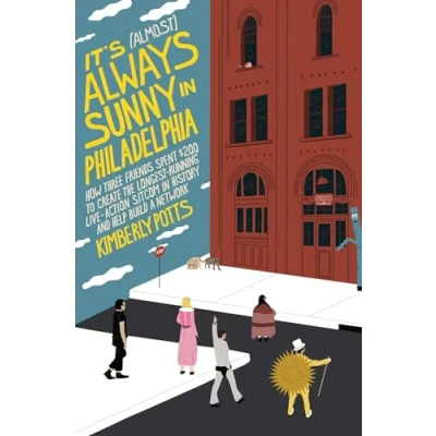 Imagen de Its (almost) Always Sunny In Philadelphia (ebook)
