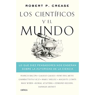 Imagen de Los científicos y el mundo: Lo que diez pensadores nos enseñan sobre la autoridad de ciencia (Drakontos)