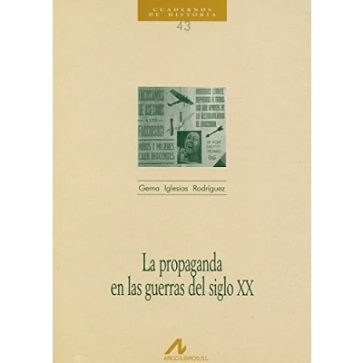 Imagen de La propaganda en las guerras del siglo XX (Cuadernos de historia)
